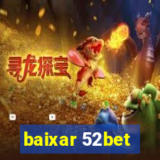 baixar 52bet